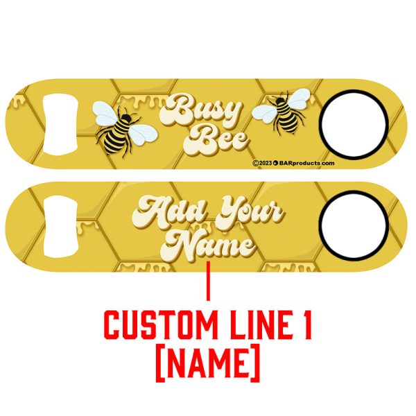 ADD YOUR NAME  Speed Bottle Opener - Busy Bee Supply - Image 2
